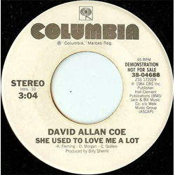 David Allan Coe She Used To Love Me A Lot Vinyl 7" USED