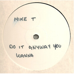 Mike T Do It Anyway You Wanna USED VINYL 12INCH WHITE LABEL