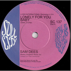 Sam Dees Lonely For You Baby / I Need You Girl USED VINYL 7INCH 45 RPM REISSUE