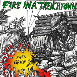 Owen Gray Fire In A Trenchtown USED VINYL 7INCH 45 RPM SINGLE STEREO