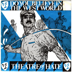 Theatre Of Hate Do You Believe In The Westworld USED VINYL 7INCH 45 RPM SINGLE