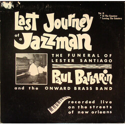 Paul Barbarin / The Onward Brass Band Last Journey Of A Jazzman (The Funeral Of Lester Santiago Vol. II) Vinyl LP USED