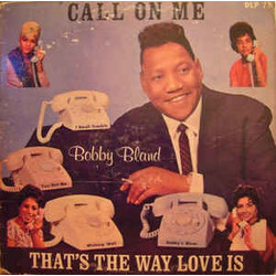 Bobby Bland Call On Me / That's The Way Love Is Vinyl LP USED
