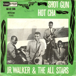Junior Walker & The All Stars Shot Gun/ Hot Cha USED VINYL 7INCH 45 RPM SINGLE