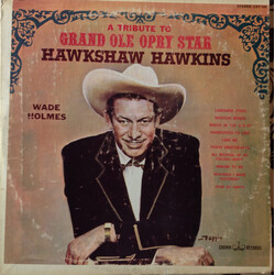 Wade Holmes A Tribute To Grand Ole Opry Star Hawkshaw Hawkins Vinyl LP USED