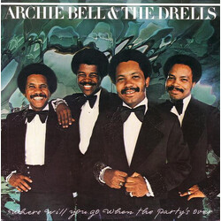 Archie Bell & The Drells Where Will You Go When The Party's Over Vinyl LP USED