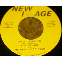 Ron McLain / The New Image Band Say It Forever / I Love Rock And Roll USED VINYL 7INCH 45 RPM SINGLE