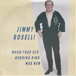 Jimmy Roselli When Your Old Wedding Ring Was New USED VINYL 7INCH