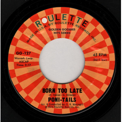Poni-Tails / The Elegants Born Too Late / Little Star Vinyl 7" USED
