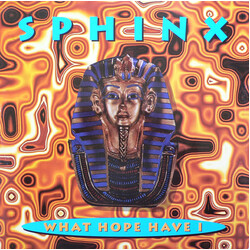 Sphinx What Hope Have I USED VINYL 12INCH 33 S RPM SINGLE