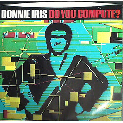 Donnie Iris Do You Compute? USED VINYL 7INCH 45 RPM SINGLE