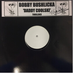 Bobby Bushlicka Daddy Coolski USED VINYL 12INCH SINGLE SIDED WHITE LABEL PROMO