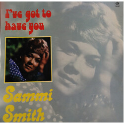 Sammi Smith I've Got To Have You Vinyl LP USED