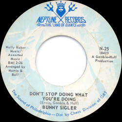 Bunny Sigler Don't Stop Doing What You're Doing / Where Do The Lonely Go USED VINYL 7INCH