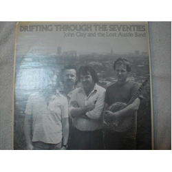 John Clay And The Lost Austin Band Drifting Through The Seventies Vinyl LP USED
