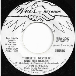 John Edwards (3) There'll Never Be Another Woman USED VINYL 7INCH 45 RPM PROMO