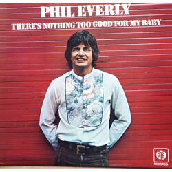 Phil Everly There's Nothing Too Good For My Baby Vinyl LP USED