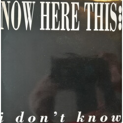 Now Here This I Don't Know USED VINYL 7INCH 45 RPM SINGLE