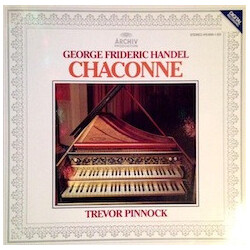 Georg Friedrich Händel / Trevor Pinnock Chaconne • Clavier-Suiten Vinyl LP USED