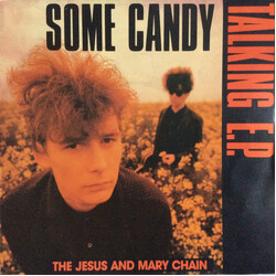 The Jesus And Mary Chain Some Candy Talking E.P. USED VINYL 7INCH 45 RPM EP REPRESS