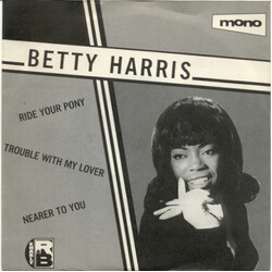 Betty Harris Ride Your Pony / Trouble With My Lover / Nearer To You USED VINYL 7INCH 45 RPM EP COMPILATION MONO