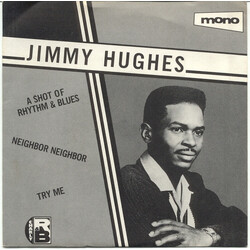 Jimmy Hughes A Shot Of Rhythm & Blues / Neighbor Neighbor / Try Me USED VINYL 7INCH 45 RPM COMPILATION MONO