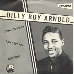 Billy Boy Arnold I Wish You Would / I Ain't Got You / Rockinitis USED VINYL 7INCH 45 RPM COMPILATION