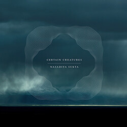 Certain Creatures Nasadiya Sukta Vinyl LP USED
