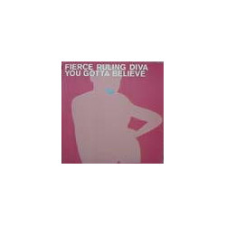 Fierce Ruling Diva You Gotta Believe (Atomic Slyde) USED VINYL 12INCH