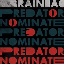 Brainiac The Predator Nominate E.P. USED VINYL 12INCH 45 RPM EP LIMITED EDITION