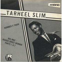 Tarheel Slim / Big Mac Number 9 Train / Rough Dried Woman (Part 1) / Rough Dried Woman  (Part 2) USED VINYL 7INCH 45 RPM COMPILATION MONO