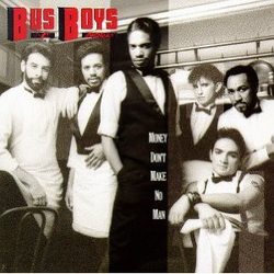 The Bus Boys Money Don't Make No Man Vinyl LP USED