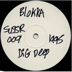 Blokka Dig Deep USED VINYL 12INCH 33 S RPM WHITE LABEL