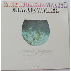 Charlie Walker (2) Wine, Women & Walker Vinyl LP USED