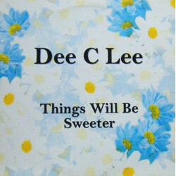 Dee C. Lee Things Will Be Sweeter USED VINYL 12INCH