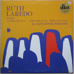 Ruth Laredo / Alexander Scriabine 24 Preludes, Op. 11 / 5 Preludes, Op. 74 / Poem, Op. 32, No. 1 Vinyl LP USED