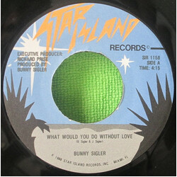 Bunny Sigler What Would You Do Without Love / Juvenile USED VINYL 7INCH 45 RPM SINGLE