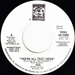 Ace (7) You're All That I Need USED VINYL 7INCH 45 RPM PROMO