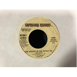 Bobby Lewis (6) Love Wouldnt Be Love Without You USED VINYL 7INCH 45 RPM SINGLE PROMO STEREO MONO