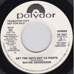 Wayne Henderson Get The Ants Out Ya Pants USED VINYL 7INCH 45 RPM PROMO
