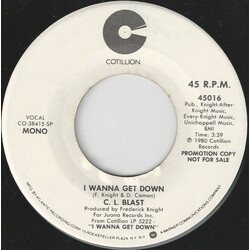 C.L. Blast I Wanna Get Down USED VINYL 7INCH 45 RPM PROMO