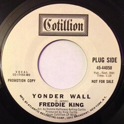 Freddie King Yonder Wall / I Wonder Why USED VINYL 7INCH 45 RPM PROMO