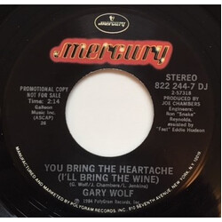 Gary Wolf You Bring The Heartache (I'll Bring The Wine) USED VINYL 7INCH 45 RPM PROMO STEREO
