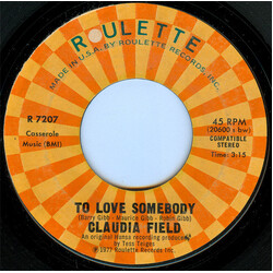 Claudia Field To Love Somebody / Love Is Alright USED VINYL 7INCH 45 RPM SINGLE STYRENE