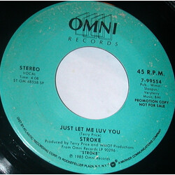 Stroke (4) Just Let Me Luv You USED VINYL 7INCH 45 RPM PROMO