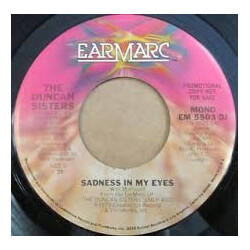 Duncan Sisters Sadness In My Eyes USED VINYL 7INCH 45 RPM SINGLE MONO STEREO PROMO