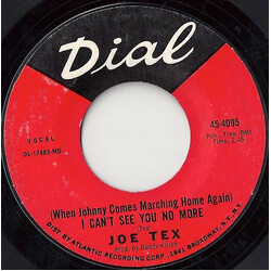 Joe Tex (When Johnny Comes Marching Home Again) I Can't See You No More USED VINYL 7INCH 45 RPM