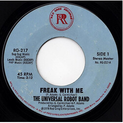 The Universal Robot Band Freak With Me USED VINYL 7INCH 45 RPM SINGLE STYRENE STEREO