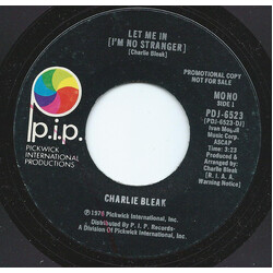 Charlie Bleak Let Me In (I'm No Stranger) USED VINYL 7INCH PROMO STEREO MONO