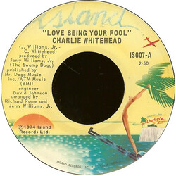 Charlie Whitehead Love Being Your Fool / Now That I Can Dance USED VINYL 7INCH 45 RPM